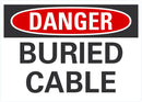 DANGER Buried Cable Sign LCU4-0351-NA_10X7