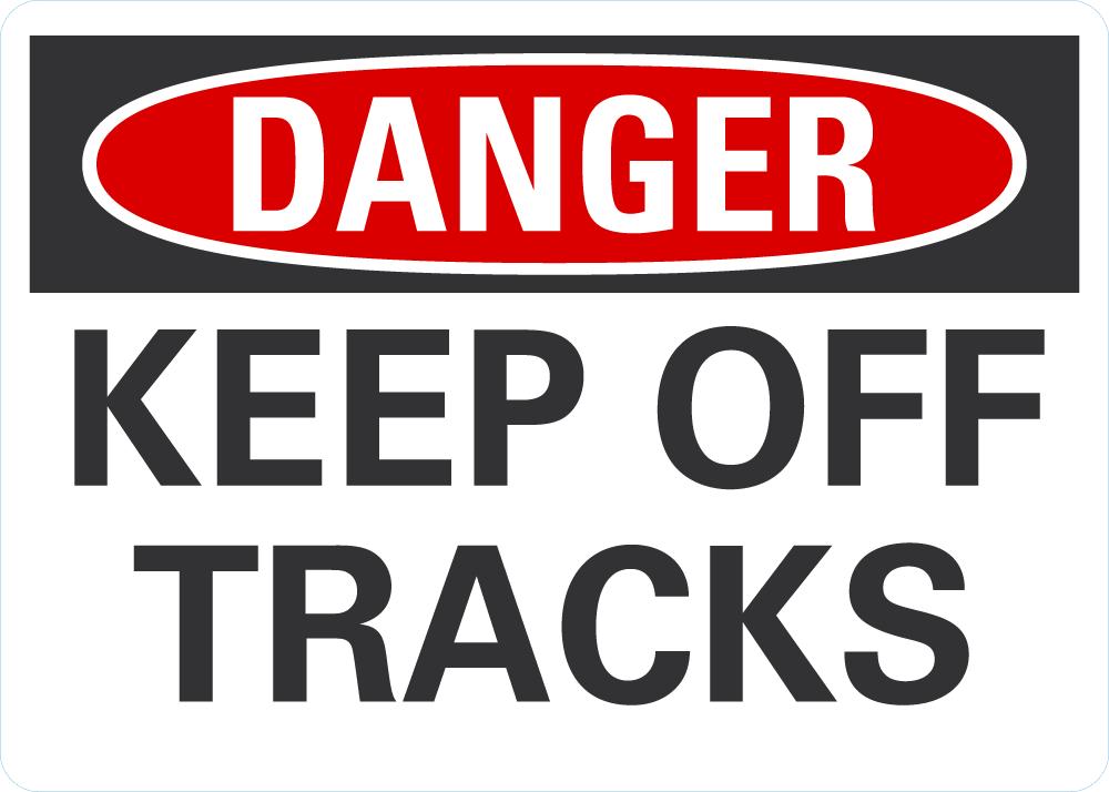 DANGER Keep Off Tracks Sign LCU4-0376-NA_10X7