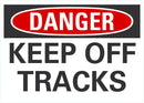 DANGER Keep Off Tracks Sign LCU4-0376-NA_10X7