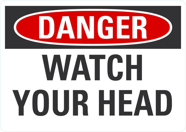 DANGER Watch Your Head Sign LCU4-0381-NA_10X7