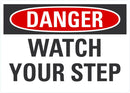 DANGER Watch Your Step Sign LCU4-0382-NA_10X7