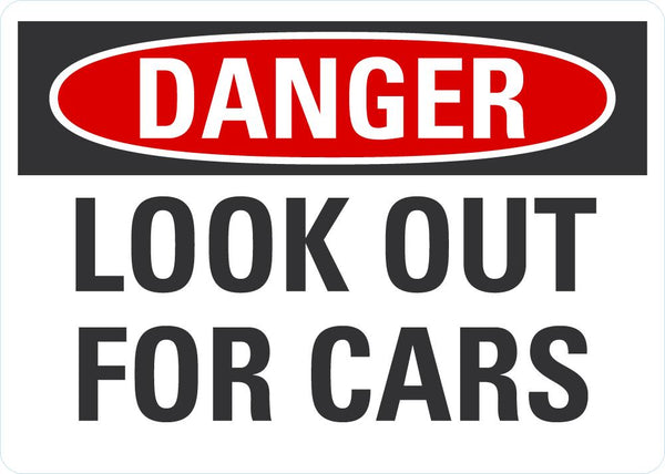 DANGER Look Out For Cars Sign LCU4-0396-NP_10X7