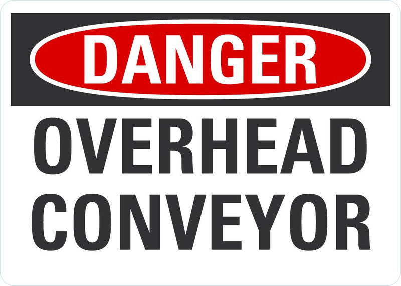 DANGER Overhead Conveyor Sign LCU4-0397-NA_10X7