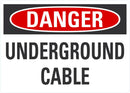 DANGER Underground Cable Sign LCU4-0398-NA_10X7