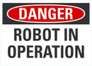 DANGER Robot In Operation Sign LCU4-0410-NA_10X7