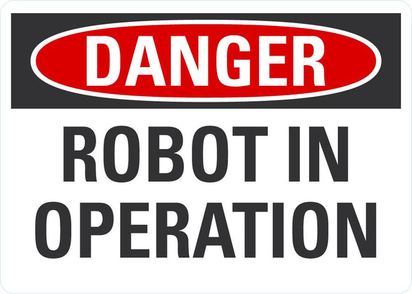 DANGER Robot In Operation Sign LCU4-0410-NA_10X7