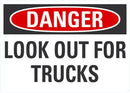 DANGER Look Out For Trucks Sign LCU4-0426-NA_10X7