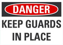 DANGER Keep Guards In Place Sign LCU4-0434-NA_10X7