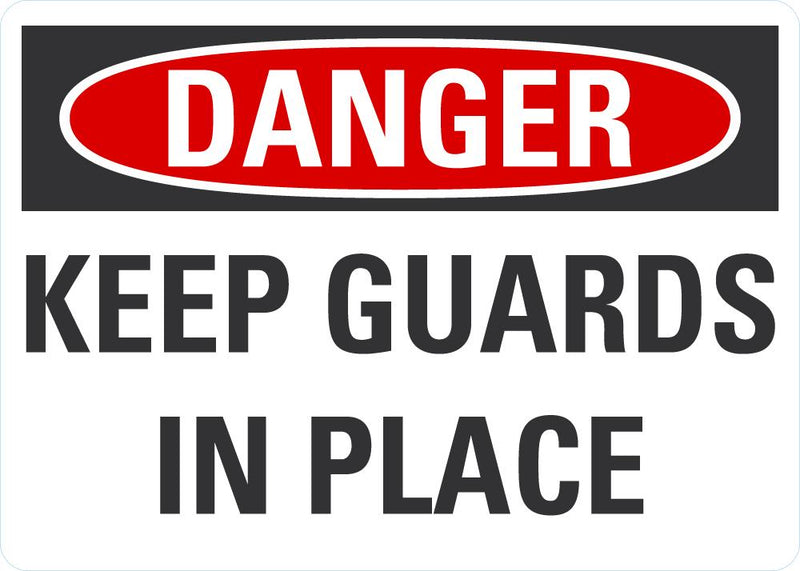 DANGER Keep Guards In Place Sign LCU4-0434-NA_10X7