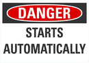 DANGER Starts Automatically Sign LCU4-0437-NA_10X7
