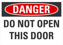 DANGER Do Not Open This Door Sign LCU4-0443-NA_10X7