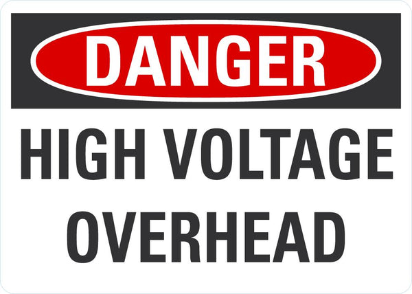 DANGER High Voltage Overhead Sign LCU4-0446-NA_10X7
