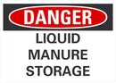 DANGER Liquid Manure Storage Sign LCU4-0452-NA_10X7