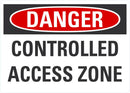DANGER Controlled Access Zone Sign LCU4-0454-NA_10X7