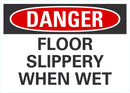 DANGER Floor Slippery When Wet Sign LCU4-0461-NA_10X7