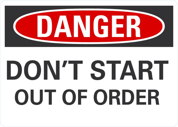 DANGER DonÕt Start, Out Of Order Sign LCU4-0470-NA_10X7