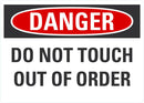 DANGER Do Not Touch, Out Of Order Sign LCU4-0488-NA_10X7