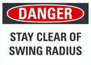 DANGER Stay Clear Of Swing Radius Sign LCU4-0493-NA_10X7