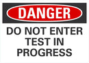 DANGER Do Not Enter, Test In Progress Sign LCU4-0502-NA_10X7