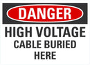 DANGER High Voltage, Cable Buried Here Sign LCU4-0509-NA_14X10