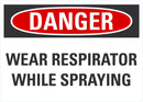DANGER Wear Respirator While Spraying Sign LCU4-0511-RD_14X10