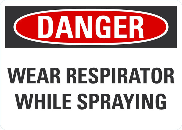 DANGER Wear Respirator While Spraying Sign LCU4-0511-RD_14X10