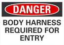 DANGER Body Harness Required For Entry Sign LCU4-0516-NA_10X7