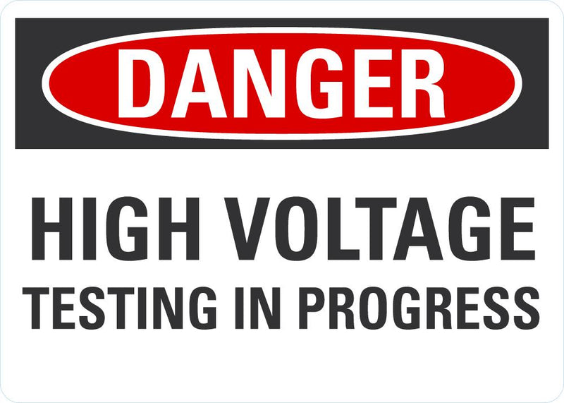 Ve Testing Sign DANGER High Voltage Testing In Progress Sign LCU4-0522-ND_10X7