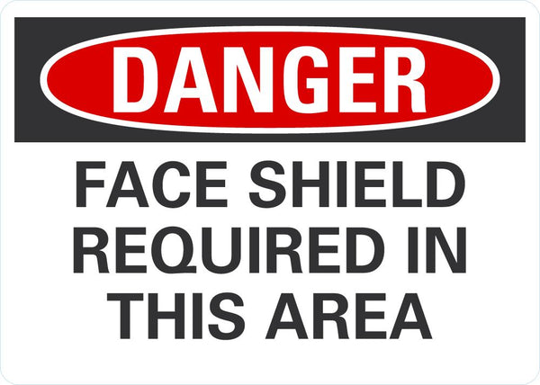 DANGER Face Shield Required In This Area Sign LCU4-0528-NA_10X7
