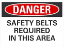 DANGER Safety Belts Required In This Area sign LCU4-0536-RD_5X3.5