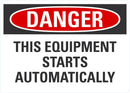 DANGER This Equipment Starts Automatically Sign LCU4-0540-NA_10X7