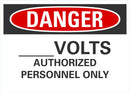 DANGER Blank Volts, Authorized Personnel Only Sign LCU4-0542-NA_10X7