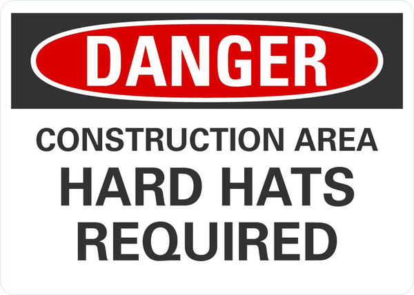 DANGER Construction Area, Hard Hats Required Sign
