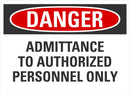 DANGER Admittance To Authorized Personnel Only Sign LCU4-0573-NA_10X7