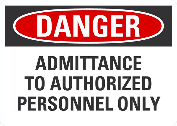DANGER Admittance To Authorized Personnel Only Sign LCU4-0573-NA_10X7