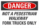 DANGER Not A Pedestrian Walkway Sign LCU4-0590-NA_10X7