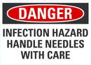 DANGER Infection Hazard, Handle Needles With Care Sign LCU4-0591-NA_10X7