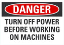 DANGER Turn Off Power Before Working On Machines Sign LCU4-0594-NA_10X7