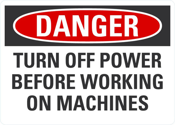 DANGER Turn Off Power Before Working On Machines Sign LCU4-0594-NA_10X7