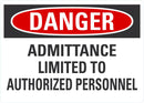 DANGER Admittance Limited To Authorized Personnel Sign LCU4-0597-NA_10X7