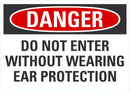 DANGER Do Not Enter Without Wearing Ear Protection Sign LCU4-0603-NA_10X7
