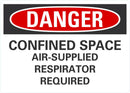DANGER Confined Space, Air-Supplied Respirator Required sign LCU4-0627-NA_10X7