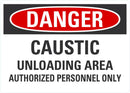 DANGER Caustic Unloading Area Sign LCU4-0629-NA_10X7