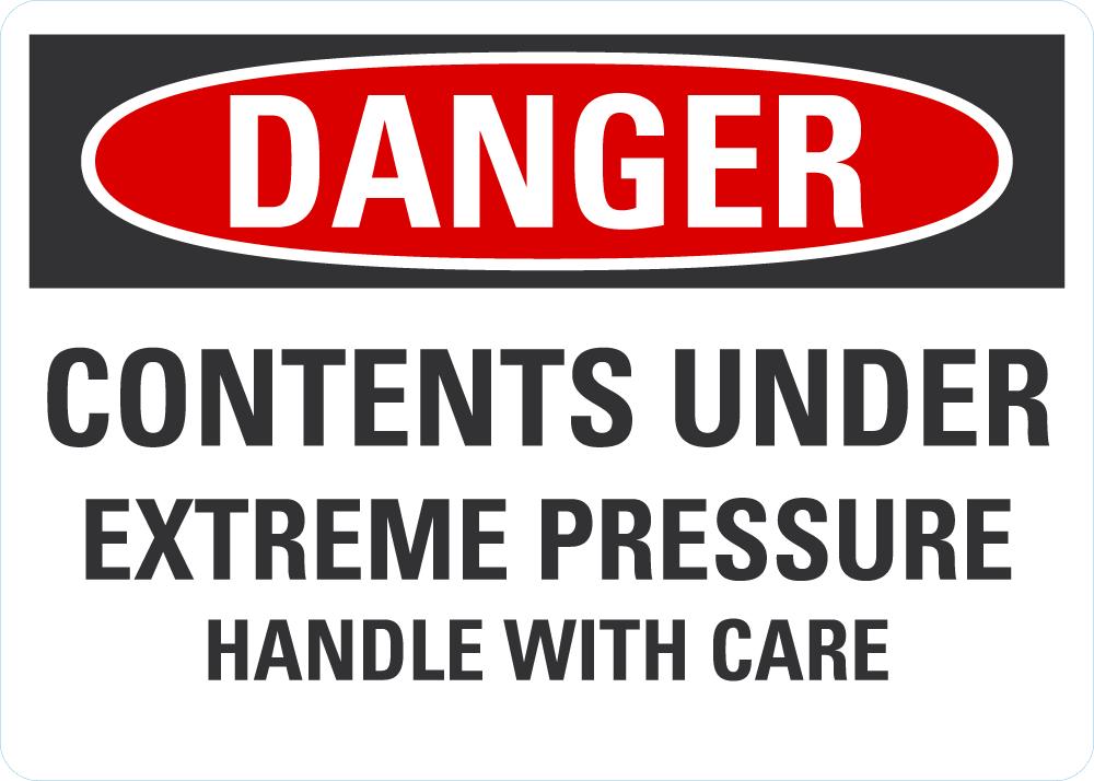 DANGER Contents Under Extreme Pressure Sign