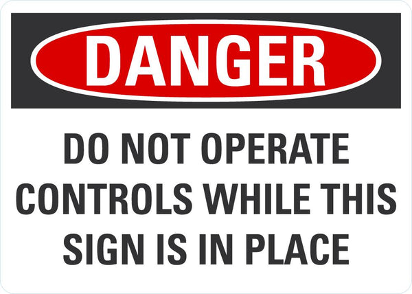 DANGER Do Not Operate While This Sign Is In Place Sign LCU4-0647-NA_10X7