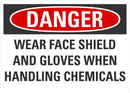 DANGER Wear Face Shield And Gloves When Handling Materials Sign LCU4-0650-NA_10X7