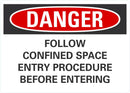 DANGER Follow Confined Space Entry Procedure Sign LCU4-0656-NA_10X7