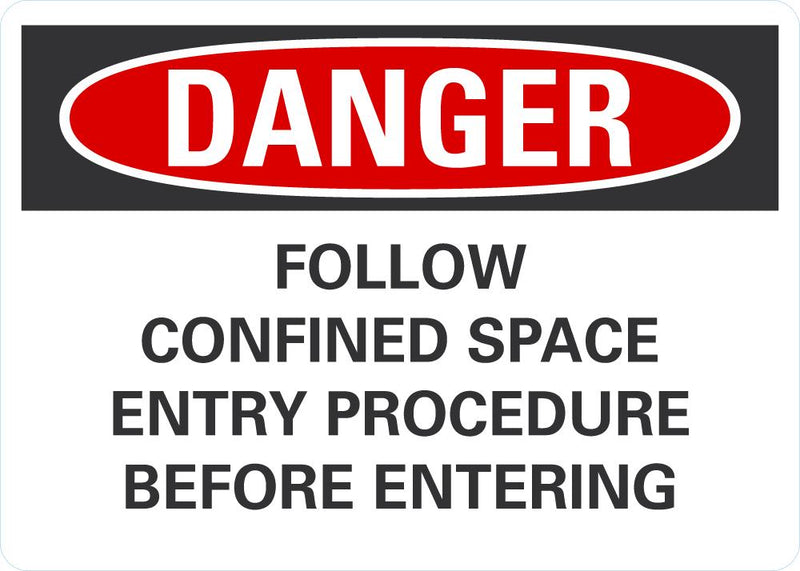 DANGER Follow Confined Space Entry Procedure Sign LCU4-0656-NA_10X7