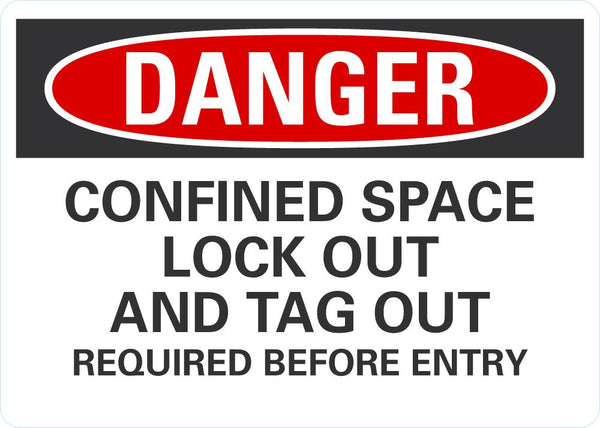 DANGER Confined Space Lock Out And Tag Out Required Sign