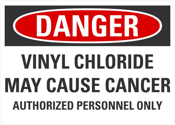DANGER Vynil Chloride May Cause Cancer Sign LCU4-0670-ND_7X5